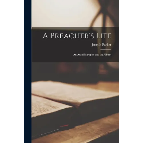 A Preacher's Life: An Autobiography and an Album - Paperback