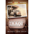 Operation Iraqi Freedom: 1000 Missions, True Story, Private Contractor - Paperback