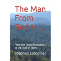 The Man From Red Hill: From the Texas Revolution to the Trail of Tears - Paperback