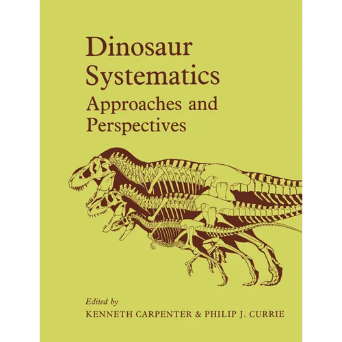 Dinosaur Systematics: Approaches and Perspectives - Paperback