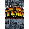 Peter Bogdanovich's Movie of the Week: 52 Classic Films for One Full Year - Paperback