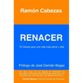 Renacer: 10 Claves para una vida mas plena y feliz - Paperback
