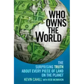 Who Owns the World: The Surprising Truth about Every Piece of Land on the Planet - Paperback