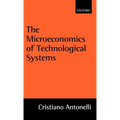 The Microeconomics of Technological Systems - Hardcover