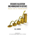 Resource Allocation and Management in Defence: Need for a Framework - Hardcover
