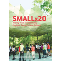 Smallx20: Twenty Years of Community Engaged Design in New Orleans - Paperback