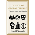 The Age of Global Change: Culture, Power, and Identity - Paperback