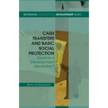 Cash Transfers and Basic Social Protection: Towards a Development Revolution? - Paperback