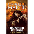 Busted Flush: A Wild Cards Novel (Book Two of the Committee Triad) - Paperback
