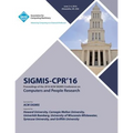SIGMIS-CPR 16 2016 Computers and People Research Conference - Paperback