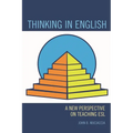 Thinking in English: A New Perspective on Teaching ESL - Hardcover