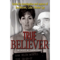 True Believer: Inside the Investigation and Capture of Ana Montes, Cuba's Master Spy - Paperback