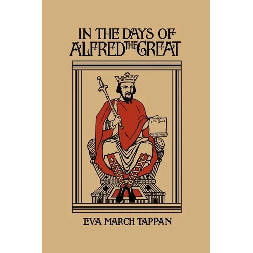 In the Days of Alfred the Great (Yesterday's Classics) - Paperback