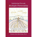 Pathfinding Through Multiple Personality: A Comprehensive Treatment Handbook for Dissociative Identity Disorder - Paperback