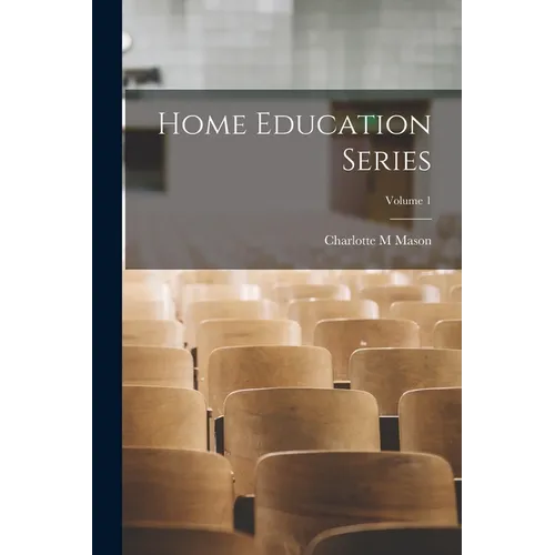 Home Education Series; Volume 1 - Paperback