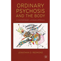 Ordinary Psychosis and the Body: A Contemporary Lacanian Approach - Hardcover