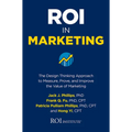 Roi in Marketing: The Design Thinking Approach to Measure, Prove, and Improve the Value of Marketing - Hardcover