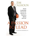 A Passion to Lead: Seven Leadership Secrets for Success in Business, Sports, and Life - Paperback