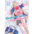 Hokkaido Gals Are Super Adorable! (Omnibus) Vol. 1-2 - Paperback