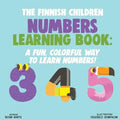 The Finnish Children Numbers Learning Book: A Fun, Colorful Way to Learn Numbers! - Paperback