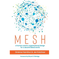 Mesh: A human-centric organisational design for a decentralised world - Paperback