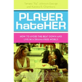 Player Hateher: How to Avoid the Beat Down and Live in a Drama-Free World - Paperback