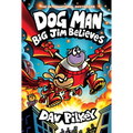Dog Man: Big Jim Believes: A Graphic Novel (Dog Man #14): From the Creator of Captain Underpants: Volume 14 - Hardcover