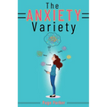 The Anxiety Variety - Paperback