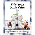 Kids Yoga Suzie Cues: Alignment Cues for Children's Yoga - Paperback