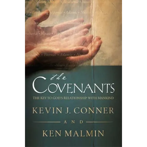 Covenants: The Key to God's Relationship with Mankind - Paperback