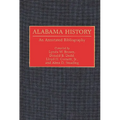Alabama History: An Annotated Bibliography - Hardcover