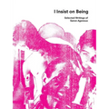 I Insist on Being: Selected Writings of Søren Agenoux - Paperback
