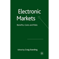 Electronic Markets: Benefits, Costs and Risks - Paperback