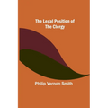 The Legal Position of the Clergy - Paperback