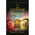 The Yellow House Foundations: An Autobiography of Hope - Paperback