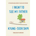 I Went to See My Father - Hardcover