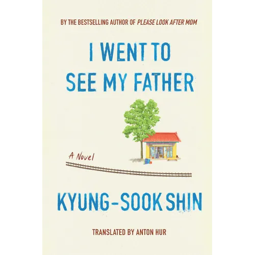 I Went to See My Father - Hardcover