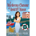 A Murderous Clamour at Redcliff Manor - Paperback