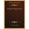 Seership! The Magnetic Mirror - Hardcover