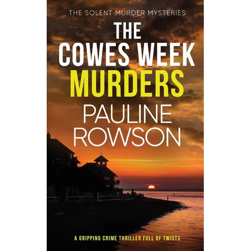 THE COWES WEEK MURDERS a gripping crime thriller full of twists - Paperback