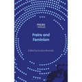 Freire and Feminism - Hardcover