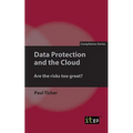 Data Protection and the Cloud: Are the risks too great? - Paperback
