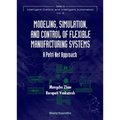 Modeling, Simulation, and Control of Flexible Manufacturing Systems: A Petri Net Approach - Hardcover