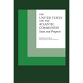 The United States and the Atlantic Community: Issues and Prospects - Paperback