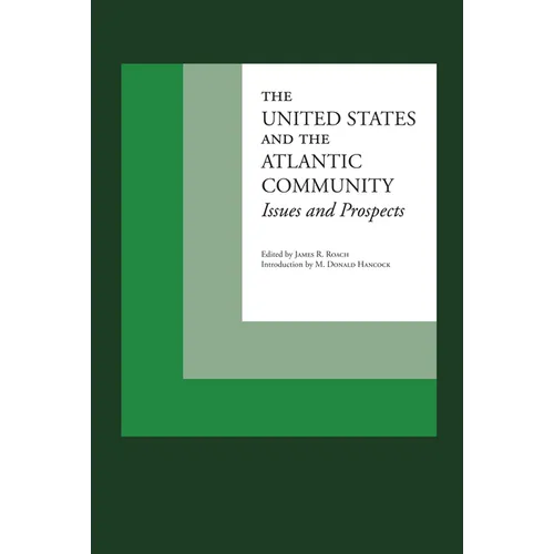 The United States and the Atlantic Community: Issues and Prospects - Paperback