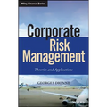 Corporate Risk Management: Theories and Applications - Hardcover