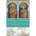 Lent and Easter Wisdom from St. Francis and St. Clare of Assisi - Paperback