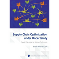 Supply Chain Optimization under Uncertainty - Paperback