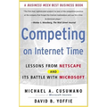 Competing on Internet Time: Lessons from Netscape and It's Battle with Microsoft - Paperback