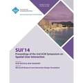 SUI 14, 2nd ACM Symposium on Spatial User Interface - Paperback